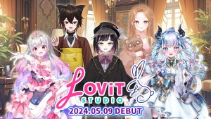 総勢80名を超える新鋭Vライバーエージェンシー『LOViT STUDIO』より 新たに5名の新人ライバーデビュー　〜5月9日（木）20時よりデビュー配信スタート〜